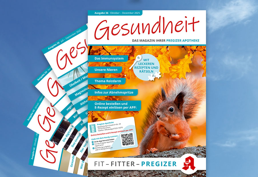 Pregizer Apotheke - Gesundheit - Das Magazin Ihrer Pregizer-Apotheke